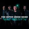 The Viper Creek Band - Night Needs You - Single